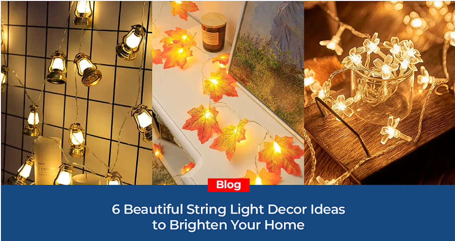 6 Beautiful String Light Decor Ideas to Brighten Your Home